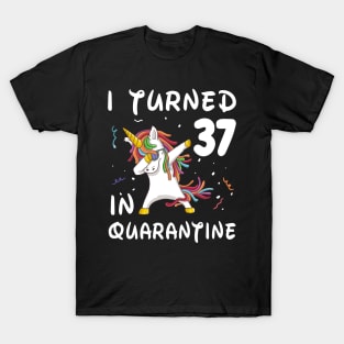 I Turned 37 In Quarantine T-Shirt